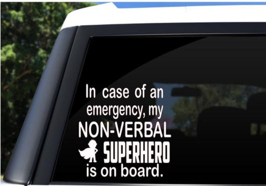Emergency Non Verbal Superhero on board car decal